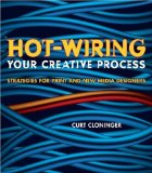 Hot-Wiring Your Creative Process by Curt Cloninger
